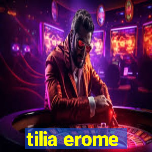 tilia erome